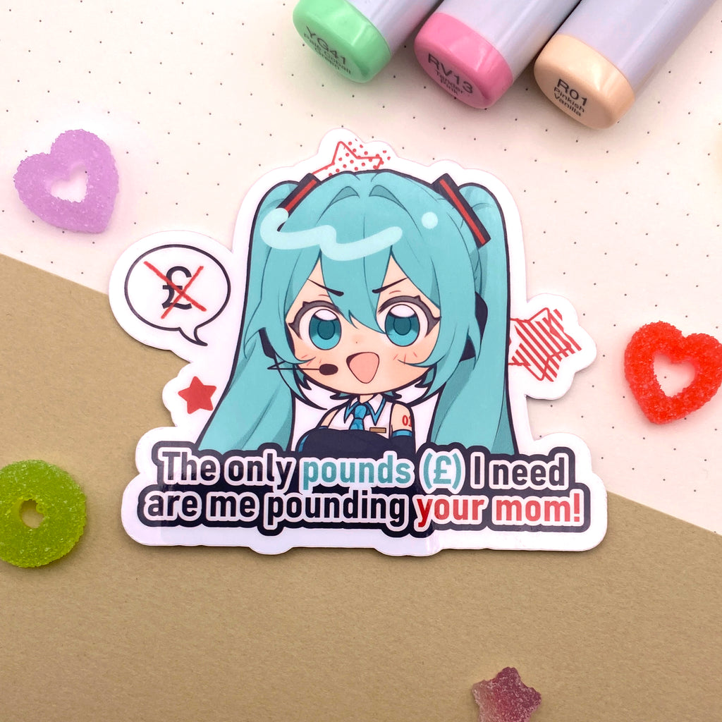 The Only Pounds I Need Sticker